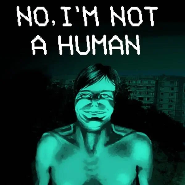 No I'm Not a Human preview